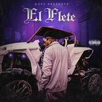 Dope - El Flete (Explicit)