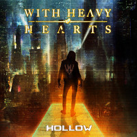 With Heavy Hearts - Hollow