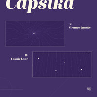 Capsika - Strange Quarks / Cosmic Latte