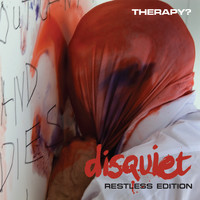 Therapy? - Disquiet (Restless Edition [Explicit])