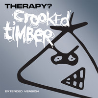Therapy? - Crooked Timber (Extended Version)
