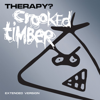 Therapy? - Crooked Timber (Extended Version)