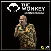 The Monkey - ''Absurda Incongruencia''