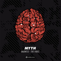 Myth - Madness / The Vibes
