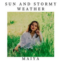 Maiya - Sun and Stormy Weather