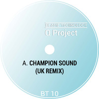 Q Project - Champion Sound (UK Remix)