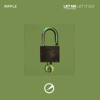 Ripple - Let Me / Let It Go