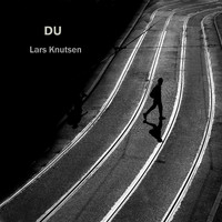Lars Knutsen - Du