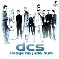DCS - Honge Na Juda Hum