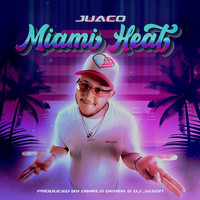 Juaco - Miami Heat (Explicit)