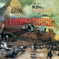 King Locust - 1 Krown 1 Throne (Explicit)