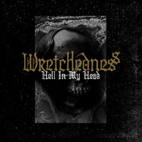Wretchedness - Hell In My Head