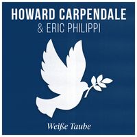 Howard Carpendale, Eric Philippi - Weiße Taube
