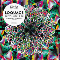 Loquace - Be Yourself EP