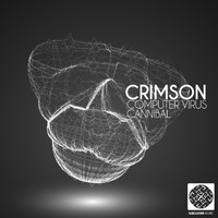 Crimson - Computer Virus / Cannibal