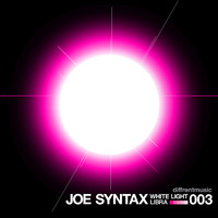 Joe Syntax - White Light / Libra