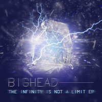 Big Head - Infinity Is Not A Limit