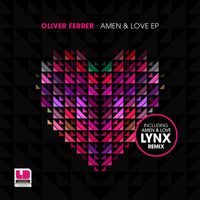 Oliver Ferrer - Amen & Love EP