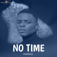 Famous - No Time