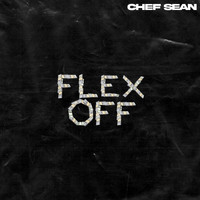 Chef Sean - Flex Off (Explicit)