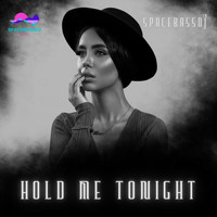 SPACEBASSDJ - Hold Me Tonight