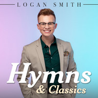 Logan Smith - Hymns & Classics