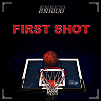 Enrico - First Shot (Explicit)