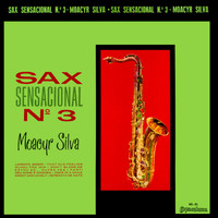 Moacyr Silva - sax Sensacional nº 3