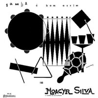 Moacyr Silva - Samba e Bom Assim