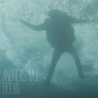 Andreas Moe - Ocean