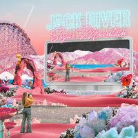 Jack River - Sugar Mountain (Deluxe Version [Explicit])