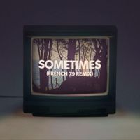 Miami Horror - Sometimes (French 79 Remix)