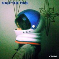 cehryl - Half the Time
