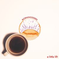 Morningsiders - A Little Lift