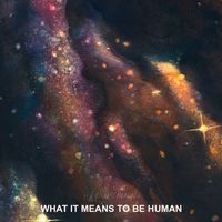 Hayden Calnin - What It Means to Be Human