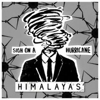 Himalayas - Sigh on a Hurricane