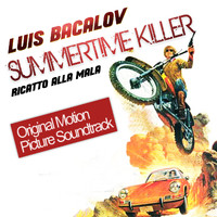 Luis Bacalov - Summertime Killer - Ricatto alla Mala (Original Motion Picture Soundtrack)