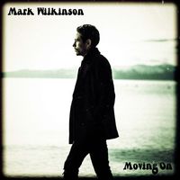 Mark Wilkinson - Moving On