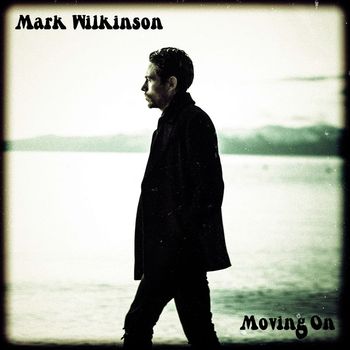 Mark Wilkinson - Moving On