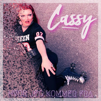 Cassy - Hvor jeg kommer fra (Explicit)
