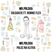 Mr. Polska - Soldaatje ft. Ronnie Flex