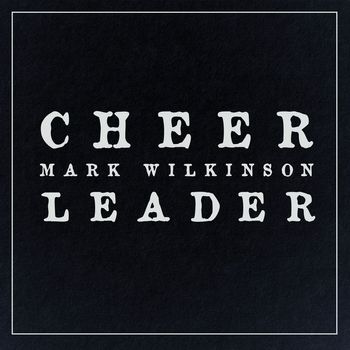 Mark Wilkinson - Cheerleader