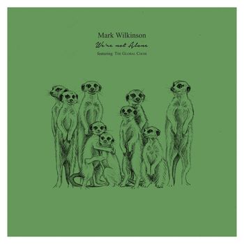 Mark Wilkinson - We're Not Alone