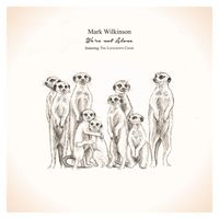 Mark Wilkinson - We're Not Alone