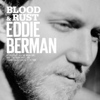 Eddie Berman - Blood & Rust