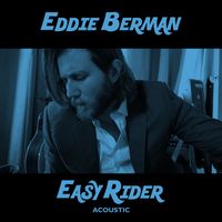Eddie Berman - Easy Rider (Acoustic)