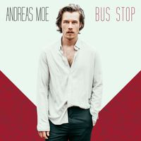 Andreas Moe - Bus Stop
