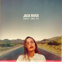 Jack River - Highway Songs #2 (Explicit)