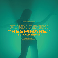 Funk Rimini - Respirare (Dj Ralf Remix)