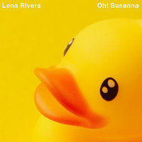 Lena Rivers - Oh! Susanna